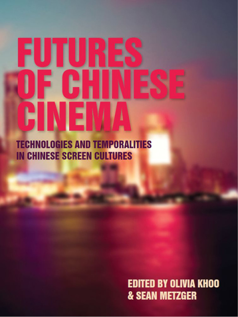 Cover image for book Futures of Chinese Cinema