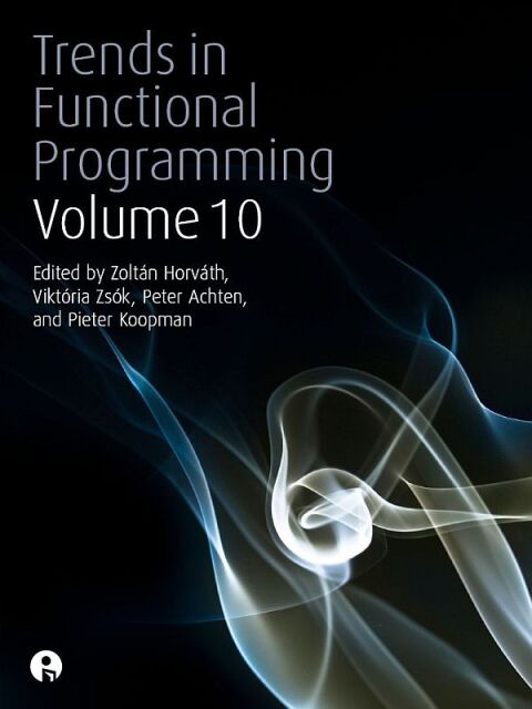 Cover image for book Trends in Functional Programming Volume 10
