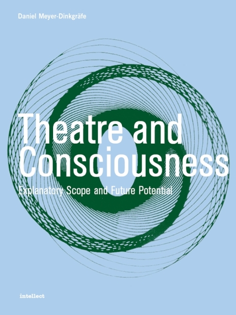 Theatre and Consciousness 