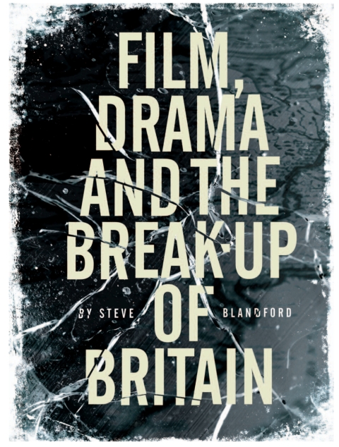 Cover image for book Film, Drama and the Break Up of Britain