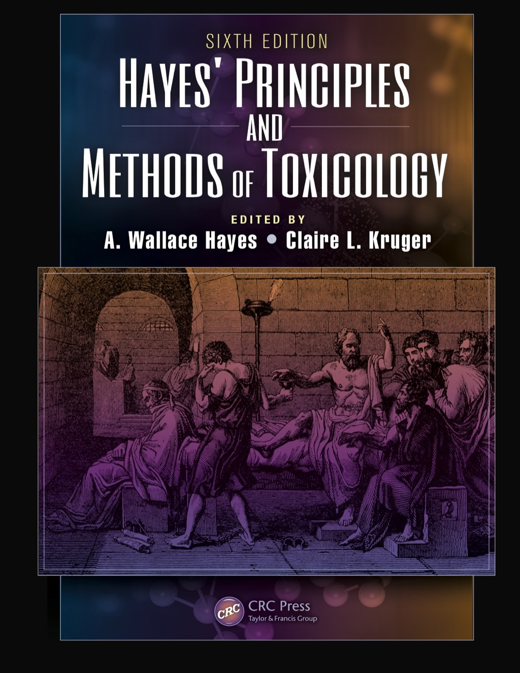 Hayes' Principles and Methods of Toxicology - 6th Edition (eBook)