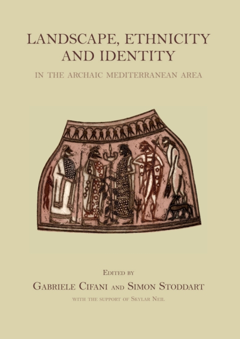 Landscape, Ethnicity and Identity in the archaic Mediterranean Area 