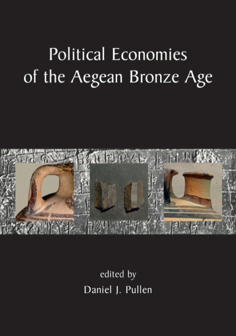 Political Economies of the Aegean Bronze Age 