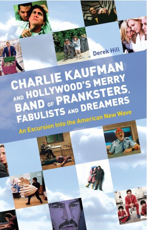 Cover image for book Charlie Kaufman and Hollywood's Merry Band of Pranksters, Fabulists and Dreamers