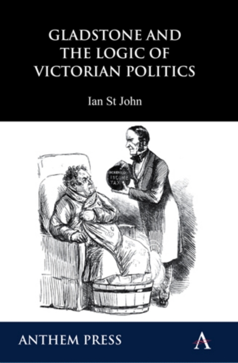 Cover image for book Gladstone and the Logic of Victorian Politics