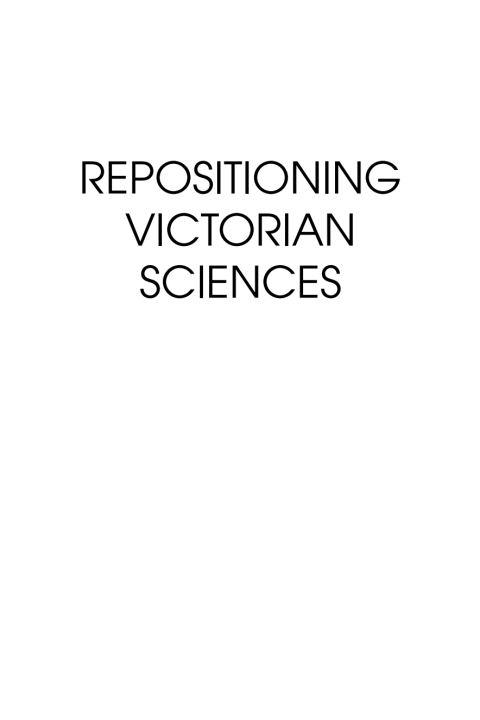 Cover image for book Repositioning Victorian Sciences