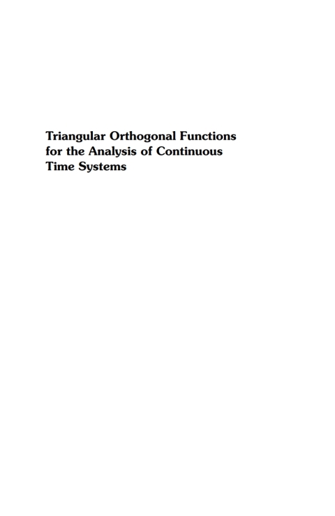 Cover image for book Triangular Orthogonal Functions for the Analysis of Continuous Time Systems