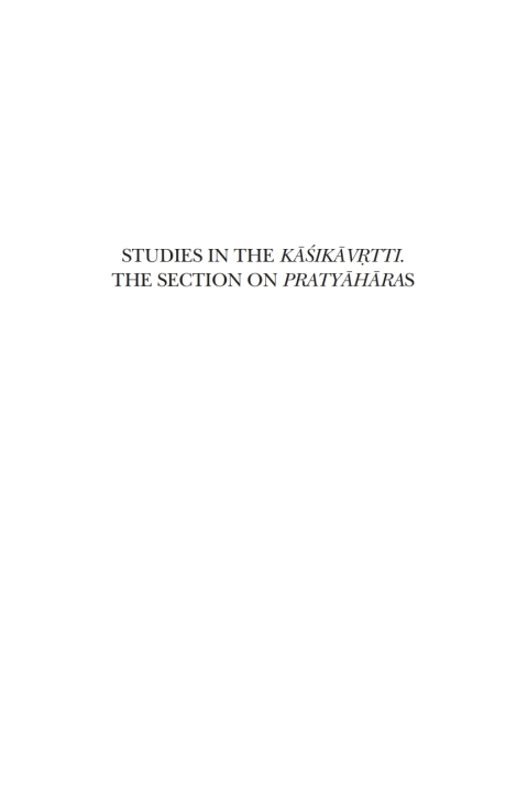 Cover image for book Studies in the Kasikavrtti. The Section on Pratyaharas