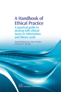 Cover image: A Handbook of Ethical Practice: A Practical Guide to Dealing with Ethical Issues in information and Library Work 9781843342311