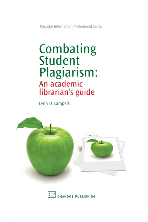 Cover image for book Combating Student Plagiarism: An Academic Librarian’s Guide
