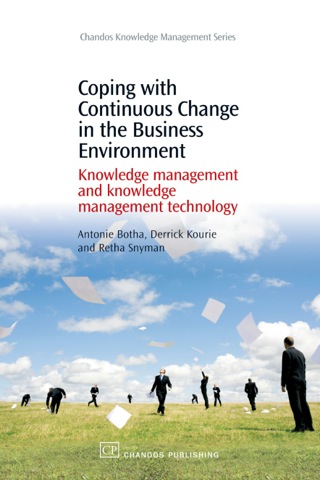 Coping with Continuous Change in the Business Environment: Knowledge Management and Knowledge Management Technology