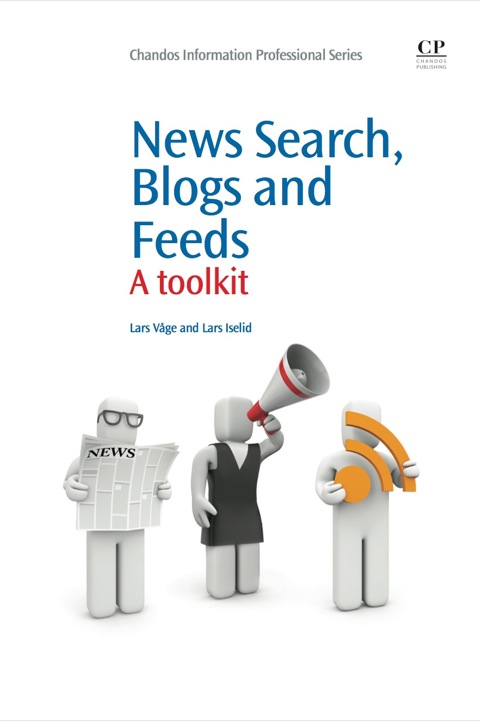 Cover image for book News Search, Blogs and Feeds: A Toolkit