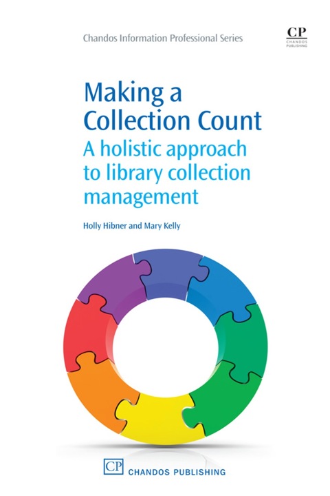 Cover image for book Making a Collection Count: A Holistic Approach to Library Collection Management