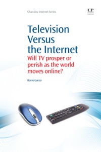 Titelbild: Television Versus the Internet: Will TV Prosper or Perish as the World Moves Online? 9781843346364