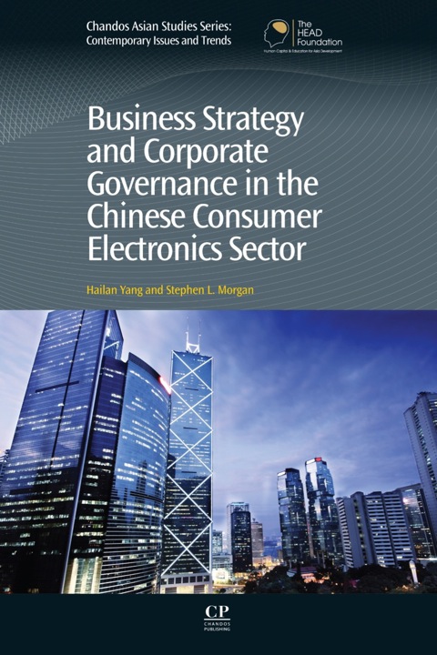 Cover image for book Business Strategy and Corporate Governance in the Chinese Consumer Electronics Sector