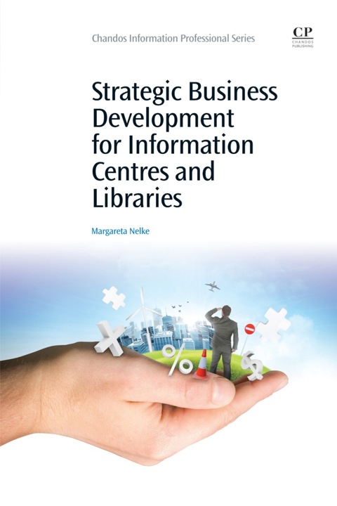 Cover image for book Strategic Business Development for Information Centres and Libraries