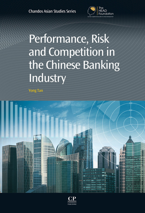 Cover image for book Performance, Risk and Competition in the Chinese Banking Industry
