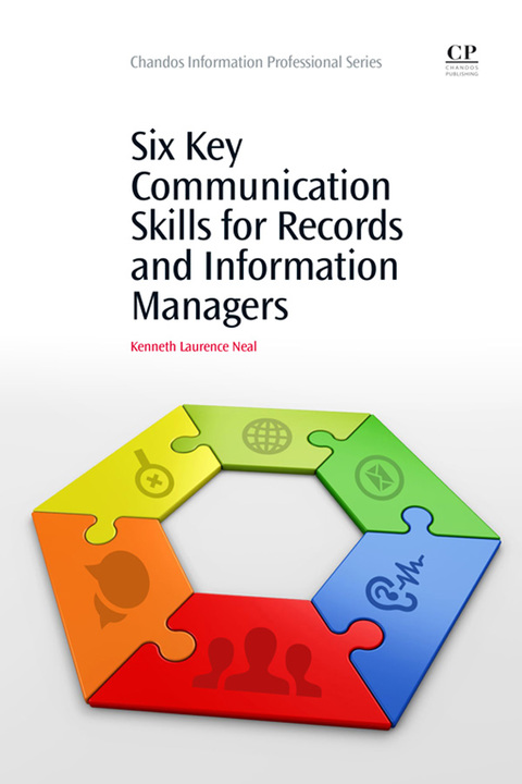 Cover image for book Six Key Communication Skills for Records and Information Managers