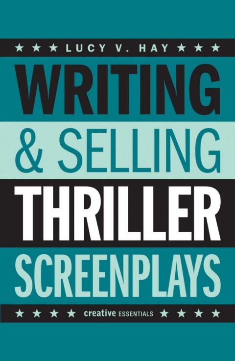 Cover image for book Writing &amp; Selling Thriller Screenplays