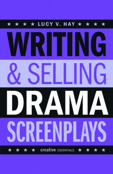 Cover image for book Writing &amp; Selling Drama Screenplays