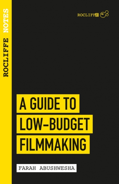 Cover image for book Rocliffe Notes: A Guide to Low Budget Filmmaking