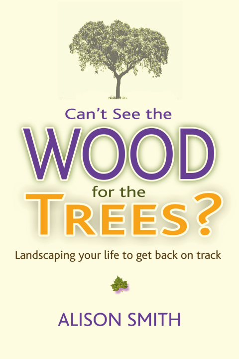 Cover image for book Can't See the Wood for the Trees?