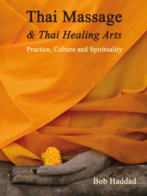 Cover image for book Thai Massage & Thai Healing Arts