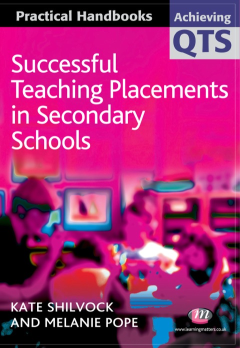 Cover image for book Successful Teaching Placements in Secondary Schools