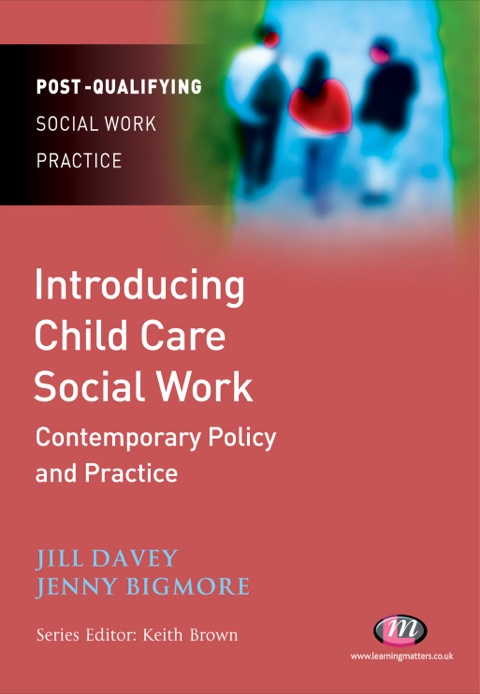 Cover image for book Introducing Child Care Social Work: Contemporary Policy and Practice