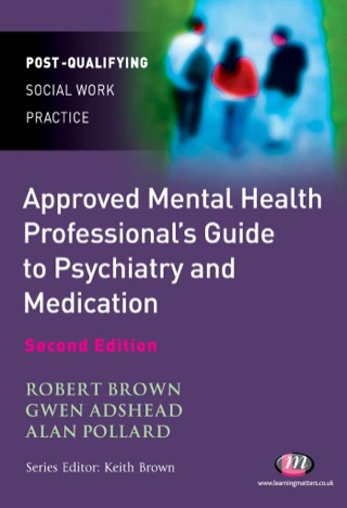 Approved Mental Health Professionals Guide to Psychiatry and Medication