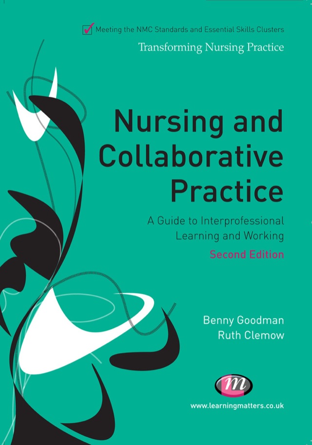 Nursing and Collaborative Practice a Guide to Interprofessional Learning and Working