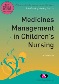 Cover image: Medicines Management in Children′s Nursing 1st edition 9781844454709
