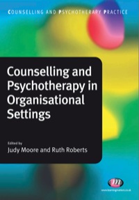 Cover image: Counselling and Psychotherapy in Organisational Settings 1st edition 9781844456147