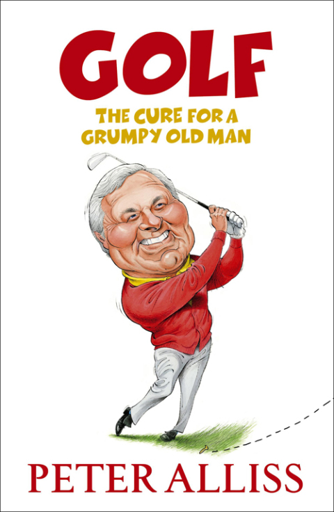 Cover image for book Golf - The Cure for a Grumpy Old Man