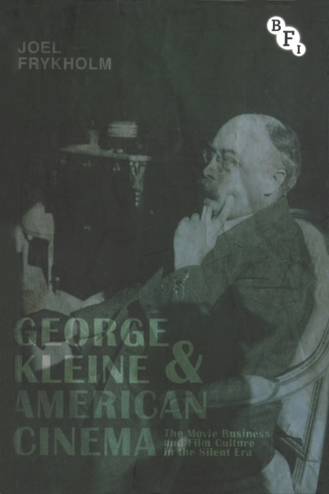Cover image for book George Kleine and American Cinema