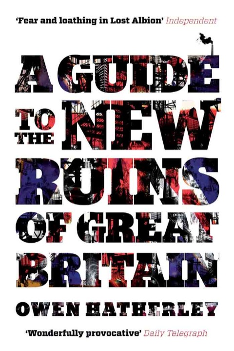 Cover image for book A Guide to the New Ruins of Great Britain