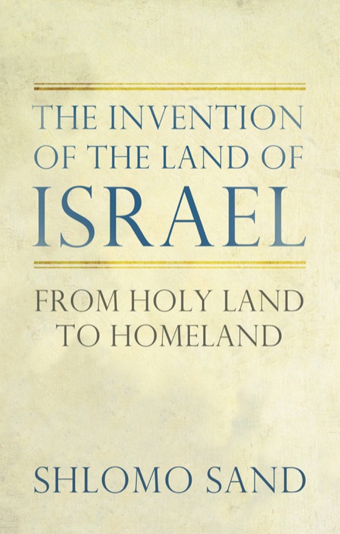 Cover image for book The Invention of the Land of Israel