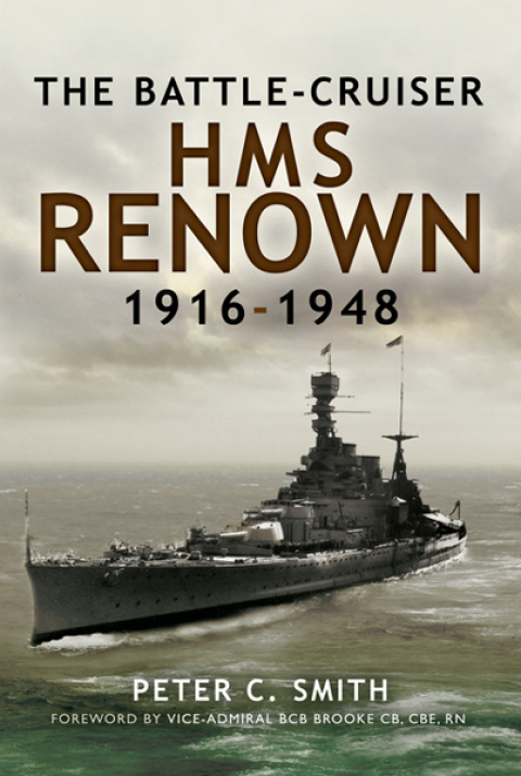 The Battle-Cruiser HMS Renown, 1916â48 
