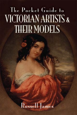 The Pocket Guide to Victorian Artists & Their Models