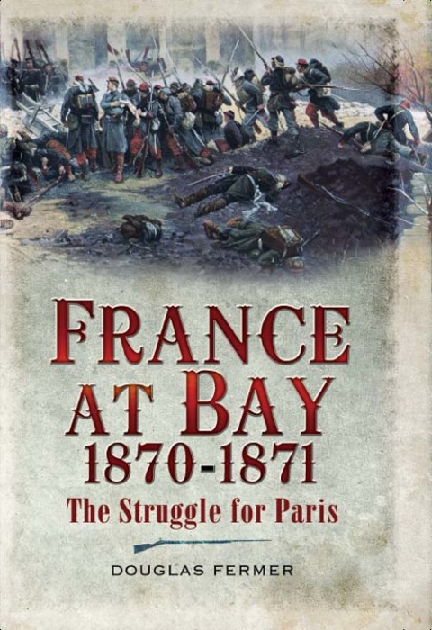 Cover image for book France at Bay, 1870–1871