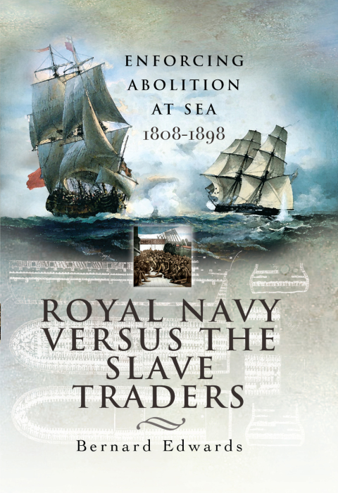 Royal Navy Versus the Slave Traders 