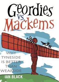 Omslagafbeelding: Geordies vs Mackems and Mackems vs Geordies 9781845022273