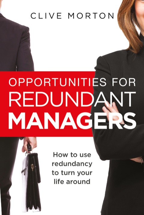 Cover image for book Opportunities For Redundant Managers: How to use redundancy to turn your life around