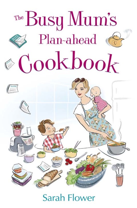 Cover image for book The Busy Mum's Plan-ahead Cookbook