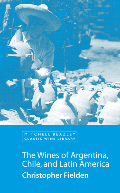 Cover image for book The Wines of Argentina, Chile and Latin America