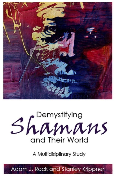 Demystifying Shamans and Their World 