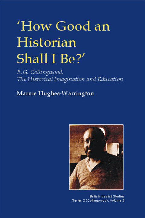 Cover image for book How Good an Historian Shall I Be?