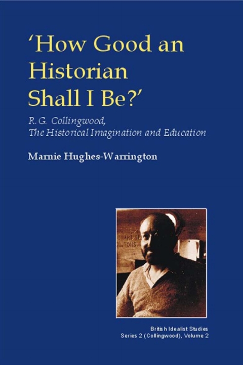 Cover image for book How Good an Historian Shall I Be?