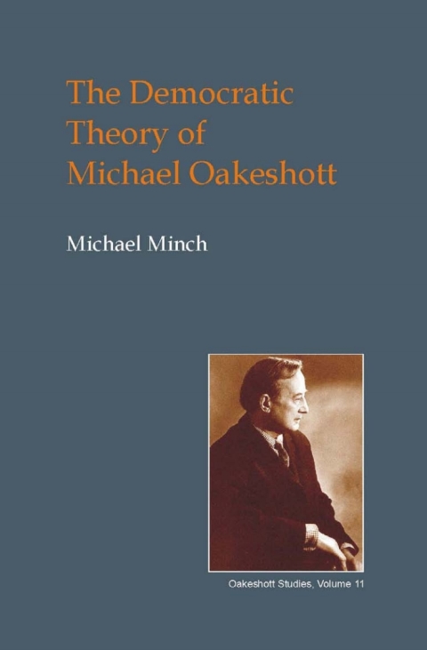 Cover image for book The Democratic Theory of Michael Oakeshott