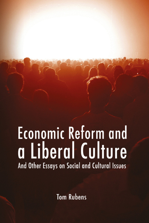 Cover image for book Economic Reform and a Liberal Culture